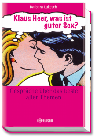 Klaus Heer, was ist guter Sex?